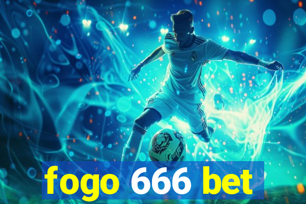 fogo 666 bet